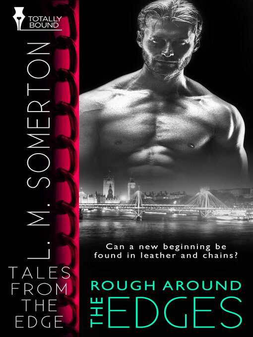 Title details for Rough Around the Edges by L.M. Somerton - Available